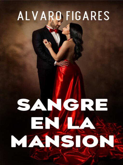 Title details for Sangre En La Mansión by Alvaro Figares - Available